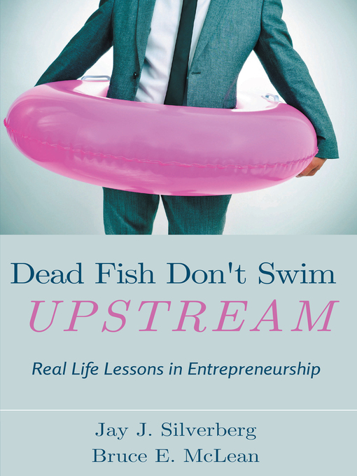 Title details for Dead Fish Don't Swim Upstream by Jay J. Silverberg - Available